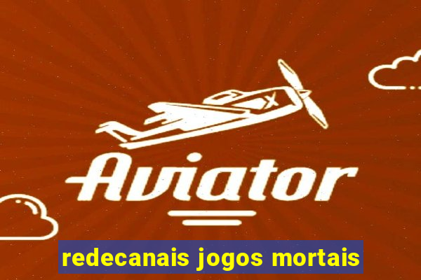 redecanais jogos mortais