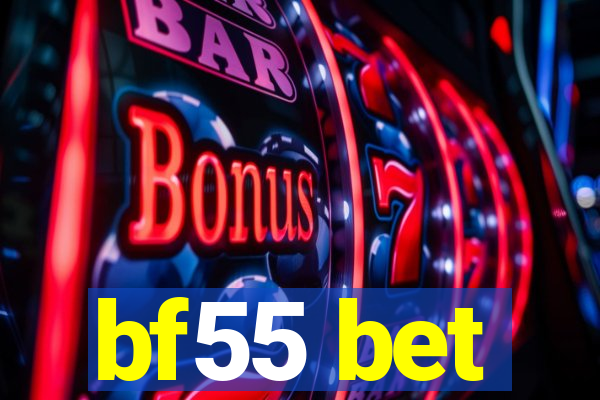 bf55 bet