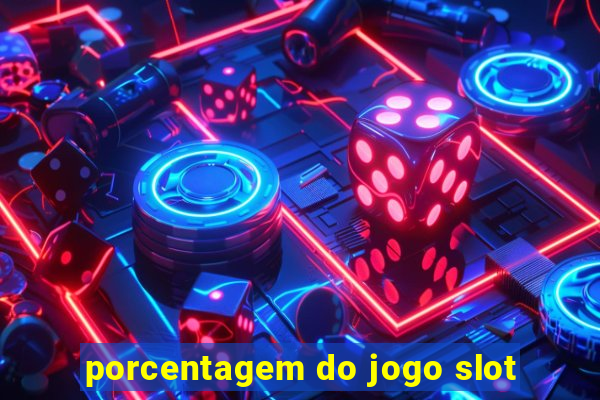 porcentagem do jogo slot