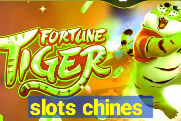 slots chines