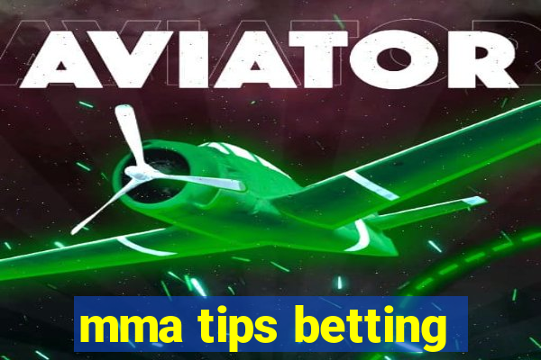 mma tips betting