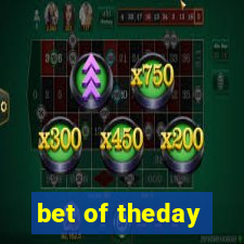 bet of theday