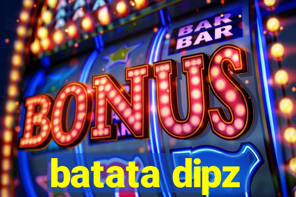 batata dipz