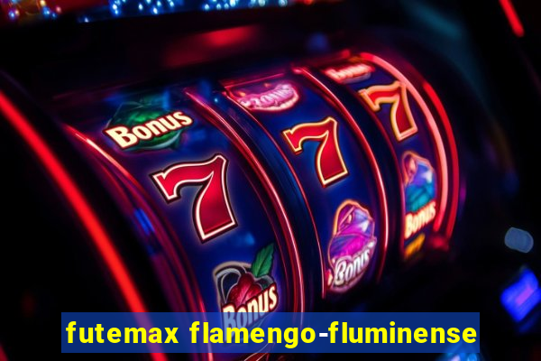 futemax flamengo-fluminense