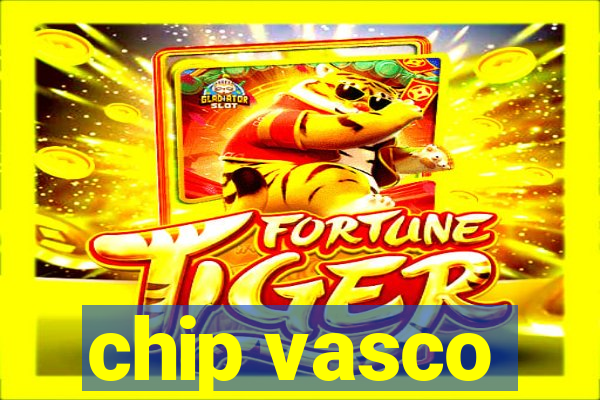 chip vasco