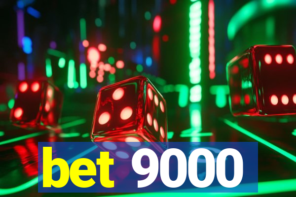 bet 9000