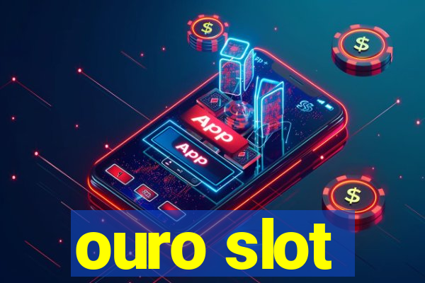 ouro slot