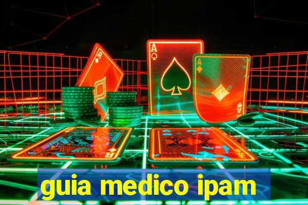 guia medico ipam