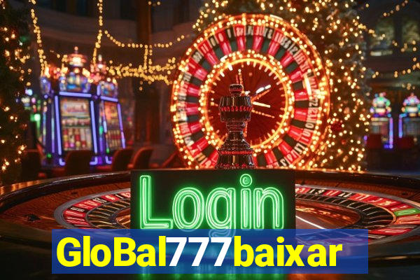 GloBal777baixar