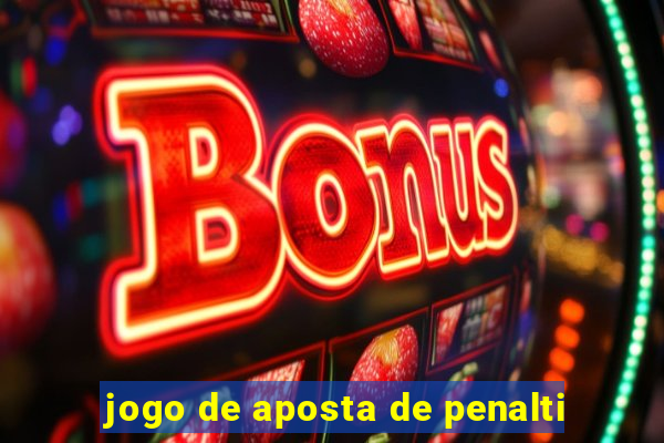 jogo de aposta de penalti