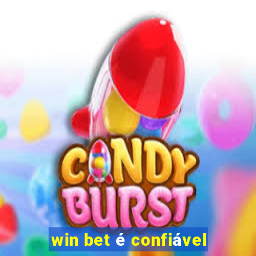 win bet é confiável