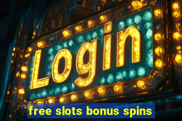 free slots bonus spins