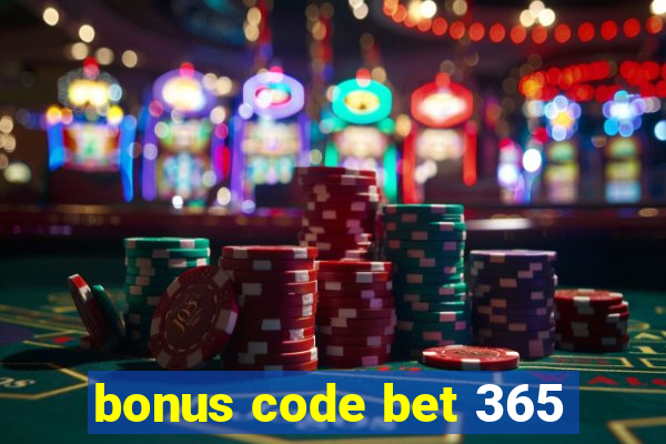 bonus code bet 365