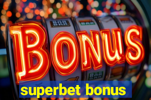 superbet bonus