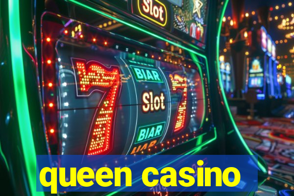 queen casino