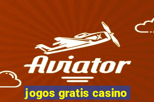 jogos gratis casino