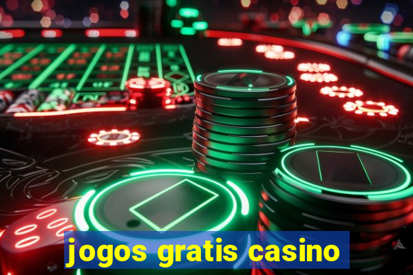 jogos gratis casino