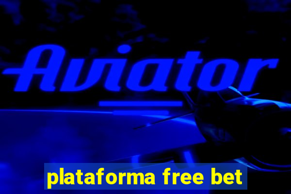 plataforma free bet