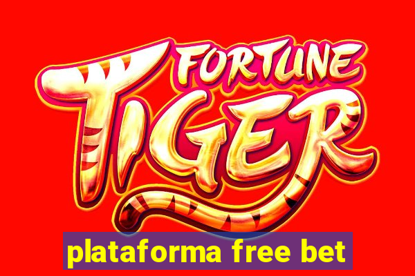 plataforma free bet