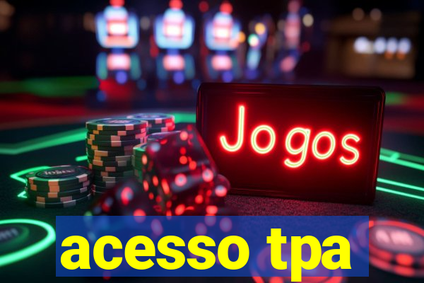 acesso tpa