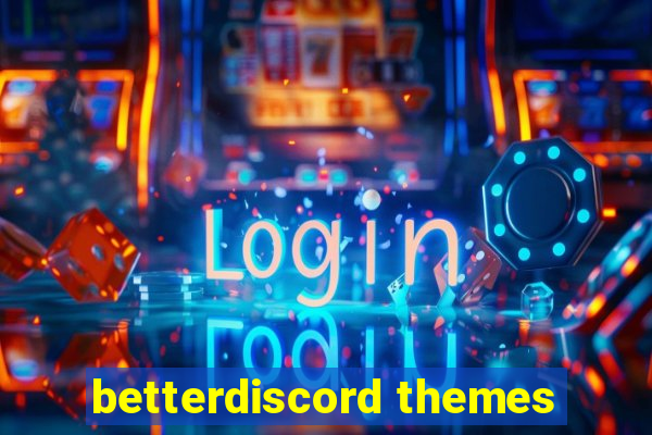 betterdiscord themes