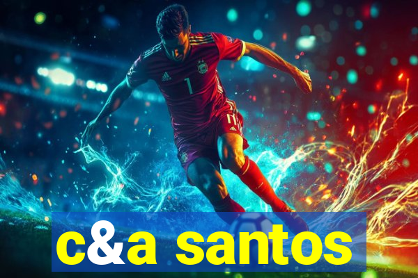 c&a santos