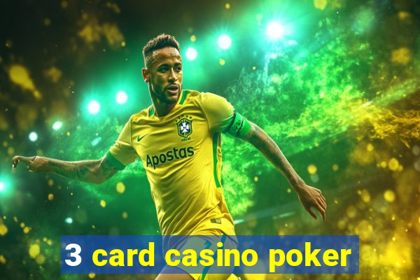 3 card casino poker