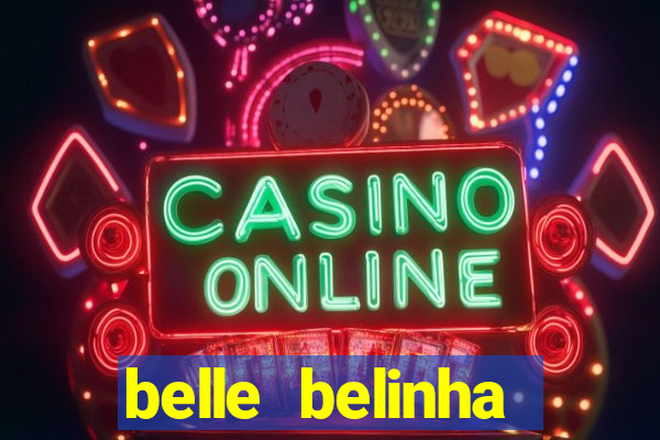 belle belinha videos vazados