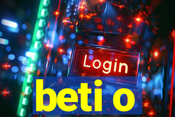 beti o