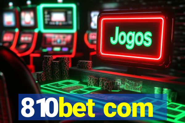 810bet com