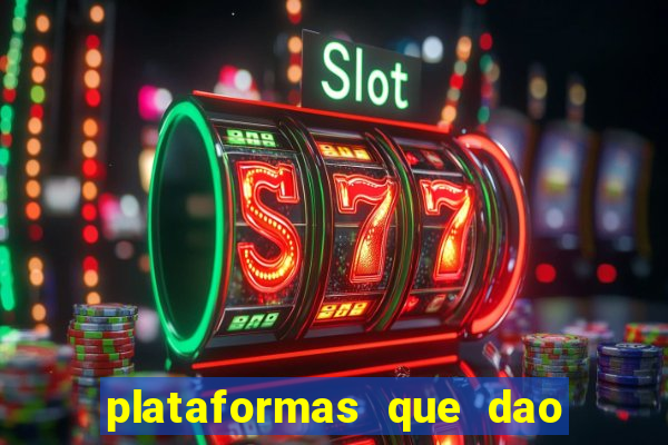 plataformas que dao bonus no cadastro