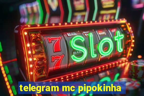 telegram mc pipokinha