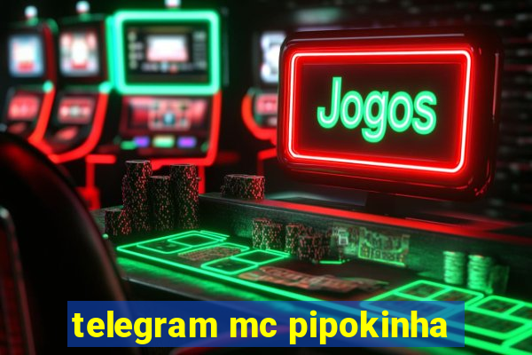 telegram mc pipokinha