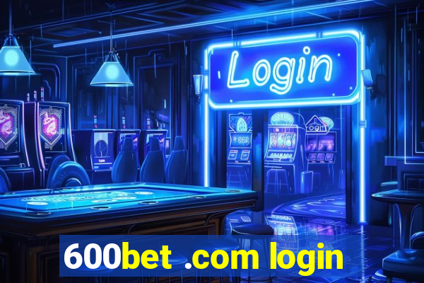 600bet .com login