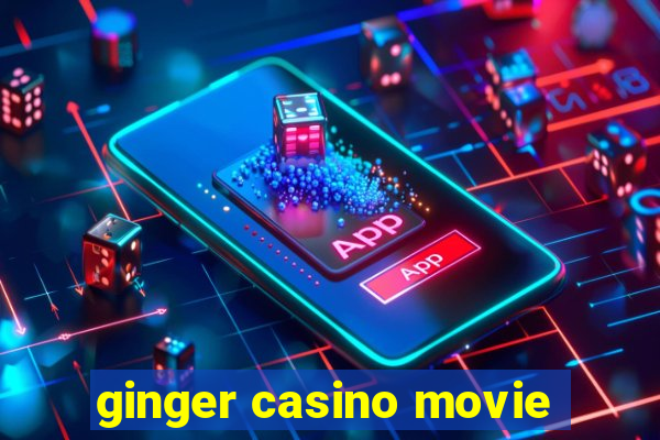 ginger casino movie