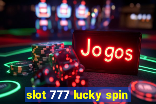 slot 777 lucky spin