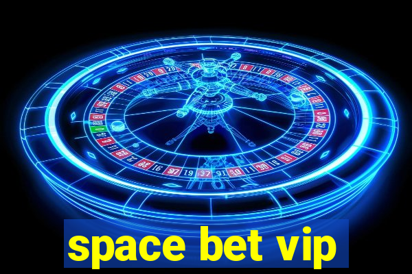 space bet vip