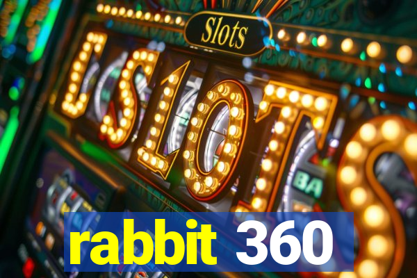 rabbit 360