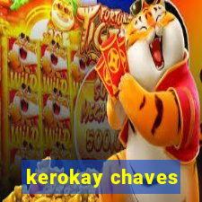 kerokay chaves