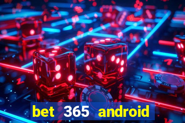 bet 365 android app download