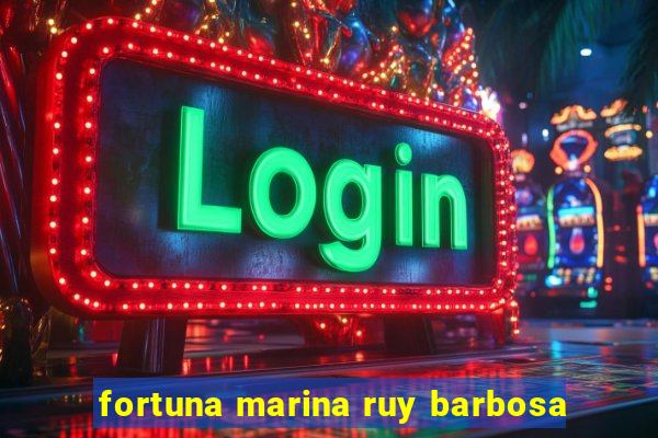 fortuna marina ruy barbosa