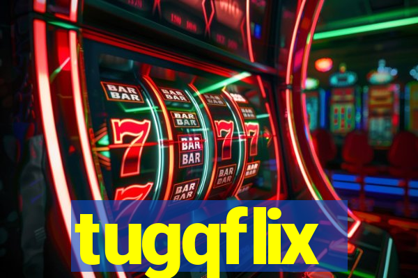 tugqflix