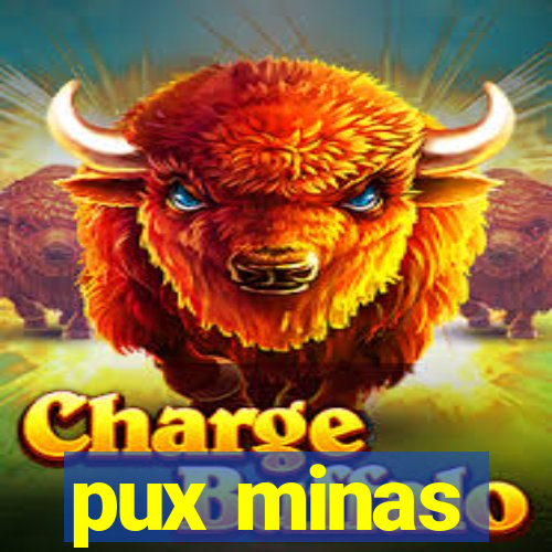 pux minas