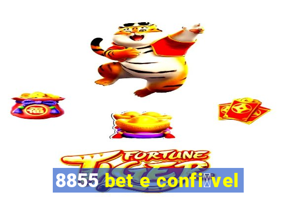 8855 bet e confi谩vel