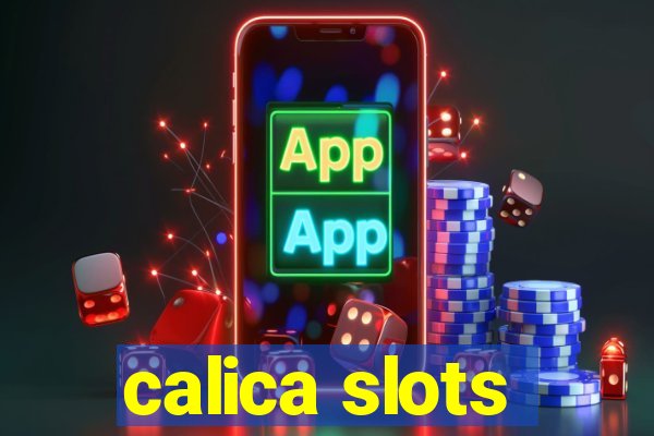 calica slots