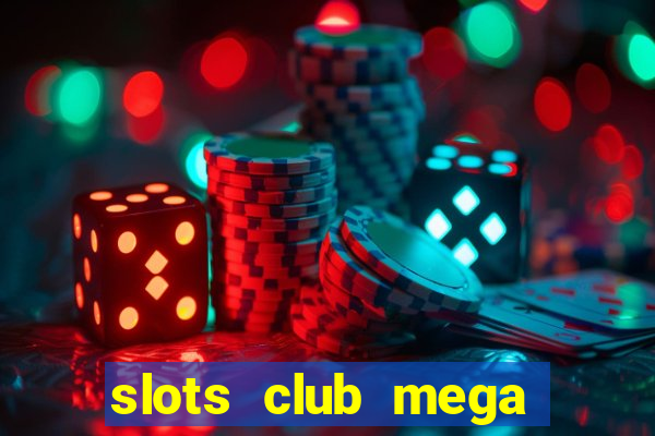 slots club mega win 777