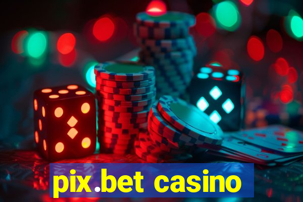 pix.bet casino