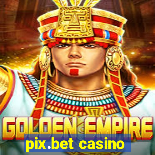 pix.bet casino