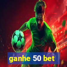 ganhe 50 bet