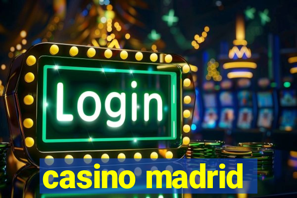 casino madrid